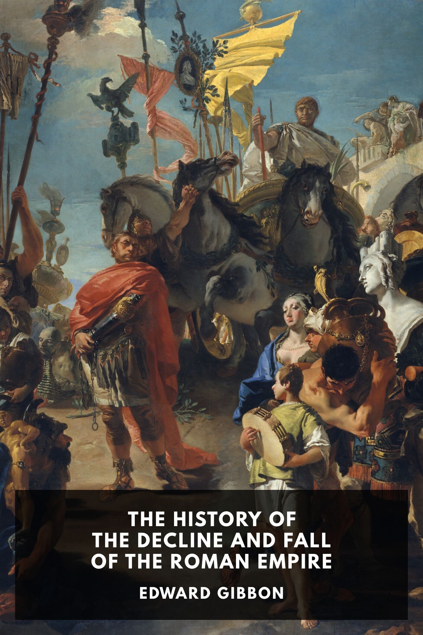 The History of the Decline and Fall of the Roman Empire